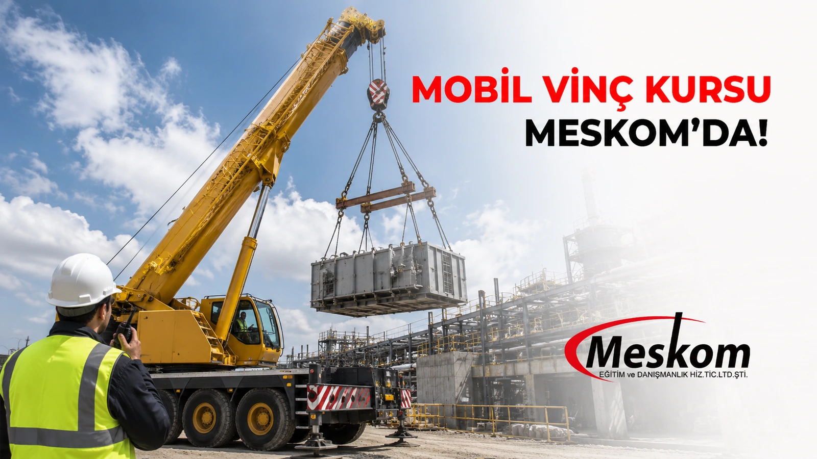 Mobil vinç operatörlük kursu Meskom’da