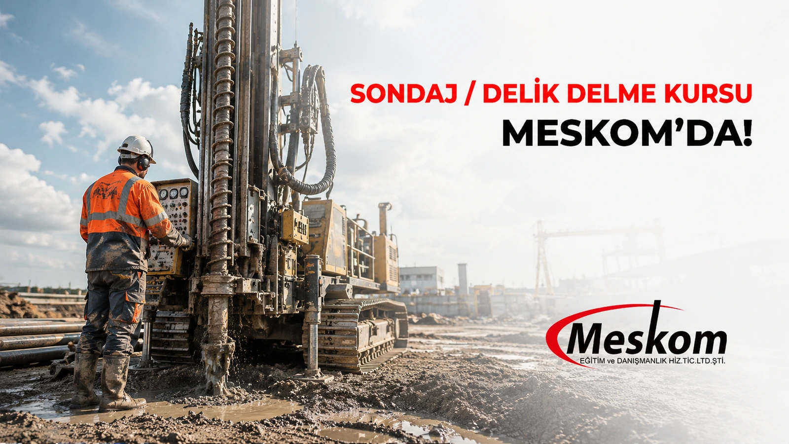 Sondaj ve delik delme operatörlük kursu Meskom’da